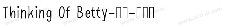 Thinking Of Betty-常规字体转换